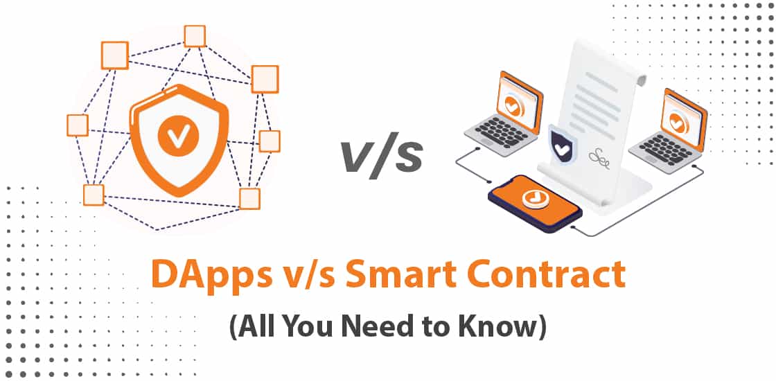 DApps vs. Smart Contracts: All You Need to Know